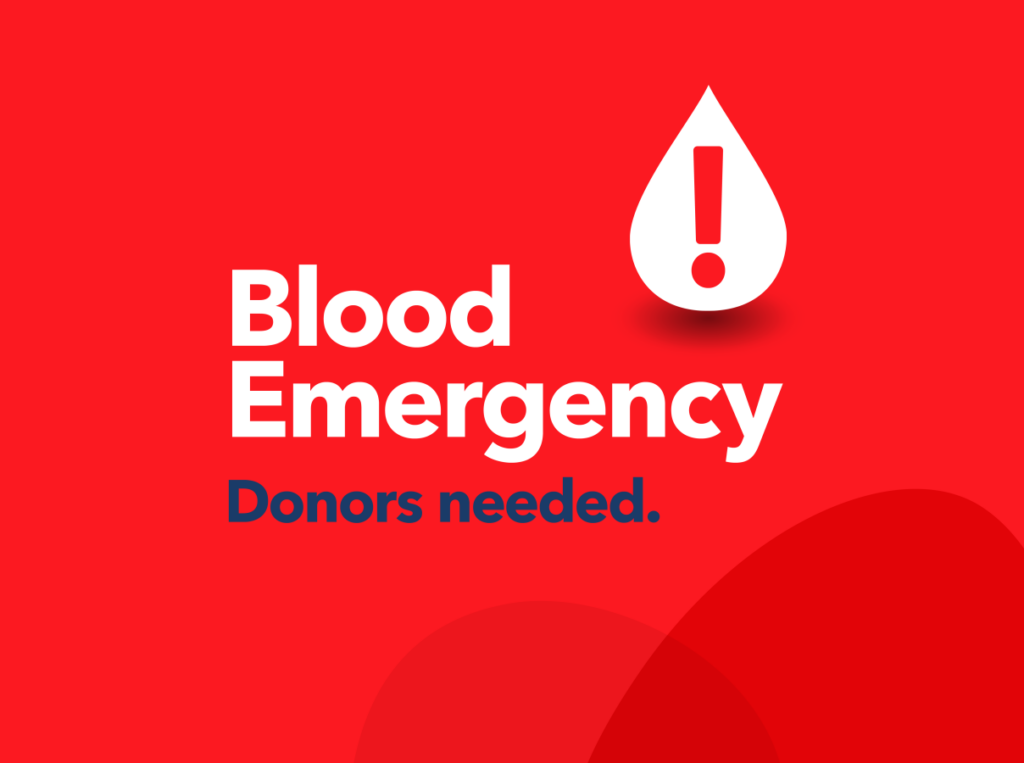 Poster reading Blood Emergency - Donors Needed.